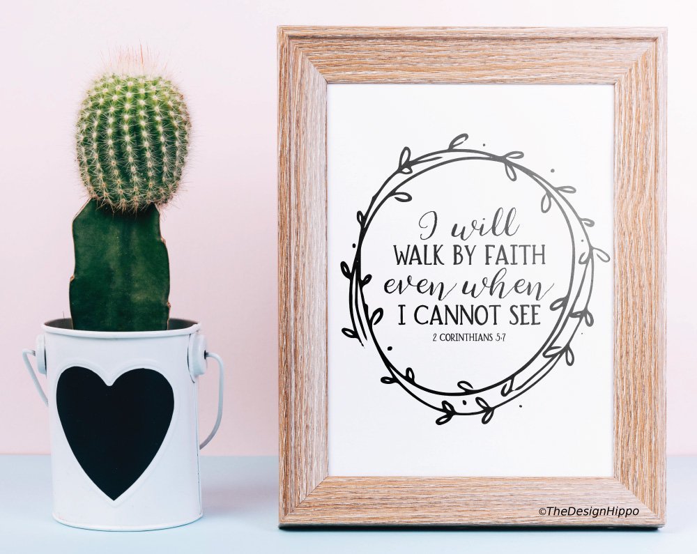 Free Printable Bible Verse - I Will Walk By Faith